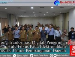 Dorong Transformasi Digital, Pemerintah Rokan Hulu Fokus Pada Elektronifikasi Transaksi untuk Pembangunan Daerah