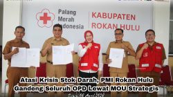 Atasi Krisis Stok Darah, PMI Rokan Hulu Gandeng Seluruh OPD Lewat MOU Strategis.