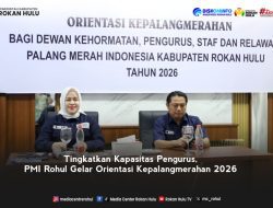 Tingkatkan Kapasitas Pengurus, PMI Rohul Gelar Orientasi Kepalangmerahan 2026