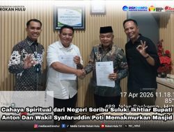 *Cahaya Spiritual dari Negeri Seribu Suluk: Ikhtiar Bupati Anton Dan Wakil Syafaruddin Poti Memakmurkan Masjid*