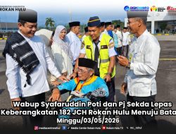 Wabup Syafaruddin Poti dan Pj Sekda Lepas Keberangkatan 182 JCH Rokan Hulu Menuju Batam