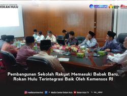 Pembangunan Sekolah Rakyat Memasuki Babak Baru, Rokan Hulu Terintegrasi Baik Oleh Kemensos RI.