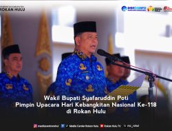 Wakil Bupati Syafaruddin Poti Pimpin Upacara Hari Kebangkitan Nasional Ke -118 di Rokan Hulu