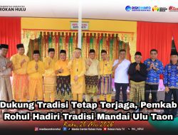 *Dukung Tradisi Tetap Terjaga, Pemkab Rohul Hadiri Tradisi Mandai Ulu Taon*