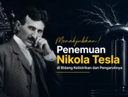 Menakjubkan! Penemuan Nikola Tesla di Bidang Kelistrikan dan Pengaruhnya