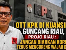 OTT KPK di Kuansing Guncang Riau, Projo Riau : Jangan Biarkan Korupsi Terus Mencoreng Wajah Daerah