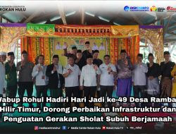 Wabup Rohul Hadiri Hari Jadi ke-49 Desa Rambah Hilir Timur, Dorong Perbaikan Infrastruktur dan Penguatan Gerakan Sholat Subuh Berjamaah.