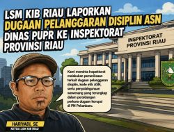 LSM KIB Riau Laporkan Dugaan Pelanggaran Disiplin ASN Dinas PUPR ke Inspektorat Provinsi Riau