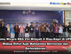 Temu Wicara REG VIII Wilayah II Riau-Kepri di UPP : Wabup Rohul Ajak Mahasiswa Berinovasi dan Berkolaborasi