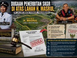 Dugaan Penerbitan SKGR di Atas Lahan Bersertifikat, DPD LSM BARA API Riau Siapkan Laporan ke Polda Riau