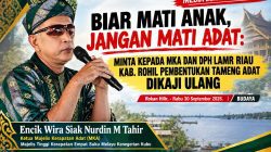 BIAR MATI ANAK, JANGAN MATI ADAT: MINTA KEPADA MKA DAN DPH LAMR RIAU KAB. ROHIL PEMBENTUKAN TAMENG ADAT DIKAJI ULANG