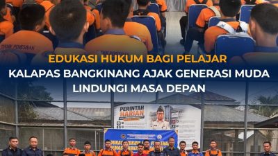 EDUKASI HUKUM BAGI PELAJAR, KALAPAS BANGKINANG AJAK GENERASI MUDA LINDUNGI MASA DEPAN